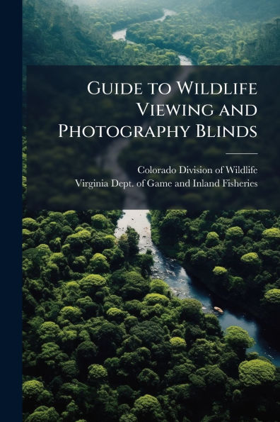Guide to Wildlife Viewing and Photography Blinds