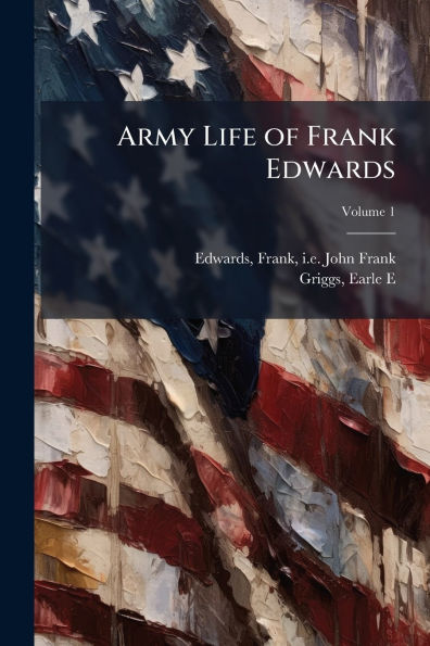 Army Life of Frank Edwards