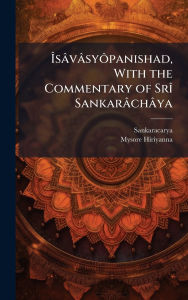 Title: ï¿½Žsï¿½vï¿½syÃ´panishad, With the Commentary of Srï¿½(R) Sankarï¿½chï¿½ya, Author: Sankaracarya