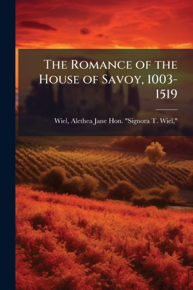 the Romance of House Savoy, 1003-1519