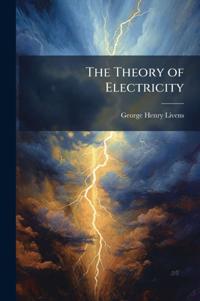 The Theory of Electricity
