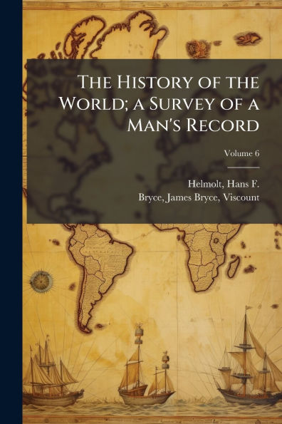 the History of World; a Survey Man's Record