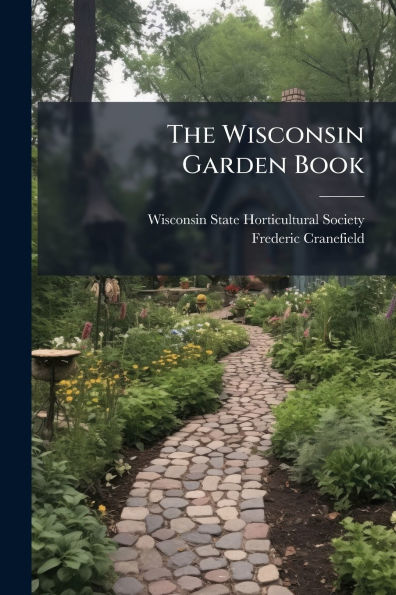 The Wisconsin Garden Book