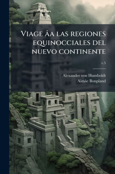 Viage Ã¯Â¿Â½a las regiones equinocciales del nuevo continente