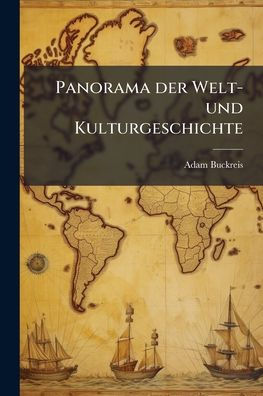 Panorama der Welt- und Kulturgeschichte