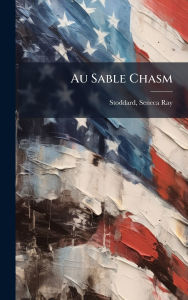 Title: Au Sable Chasm, Author: Seneca Ray 1844-1917 Stoddard