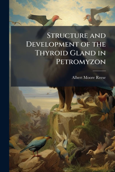 Structure and Development of the Thyroid Gland Petromyzon
