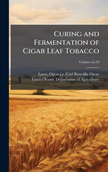 Curing and Fermentation of Cigar Leaf Tobacco