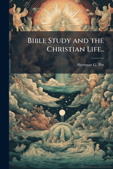 Bible Study and the Christian Life..
