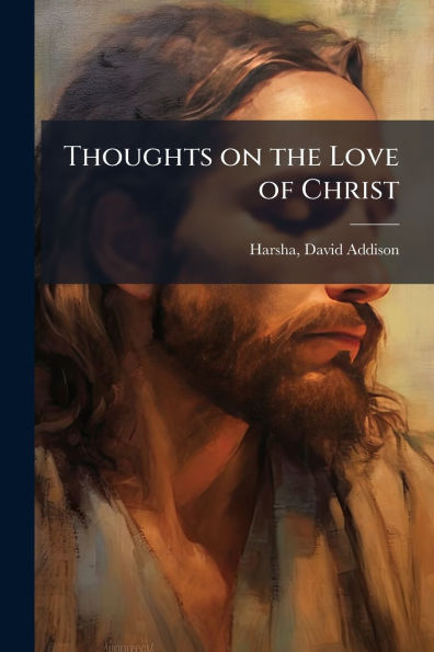 Thoughts on the Love of Christ