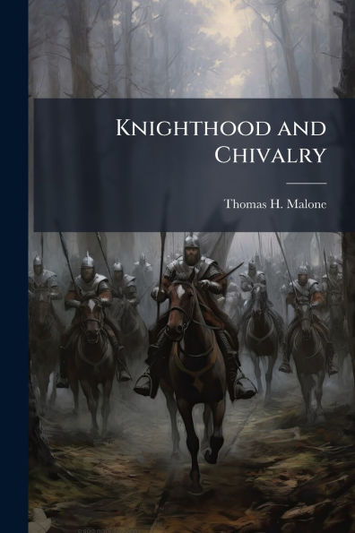 Knighthood and Chivalry
