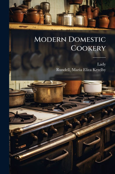 Modern Domestic Cookery