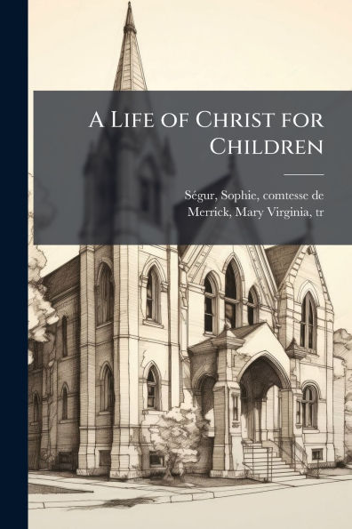 A Life of Christ for Children