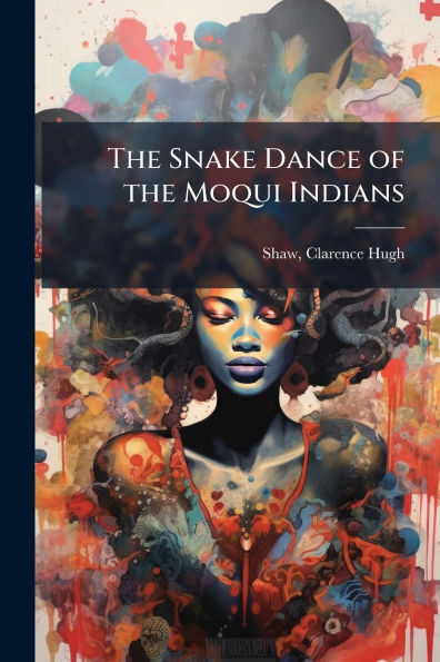 the Snake Dance of Moqui Indians