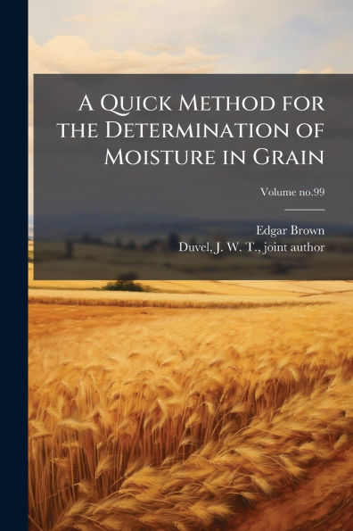 A Quick Method for the Determination of Moisture Grain