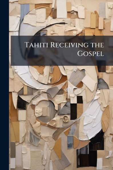 Tahiti Receiving the Gospel