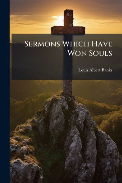 Sermons Which Have Won Souls