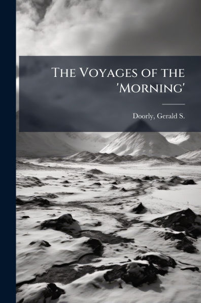 the Voyages of 'Morning'