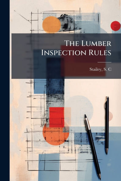 The Lumber Inspection Rules