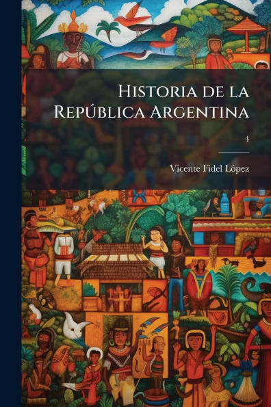 Historia de la RepÃ°blica Argentina