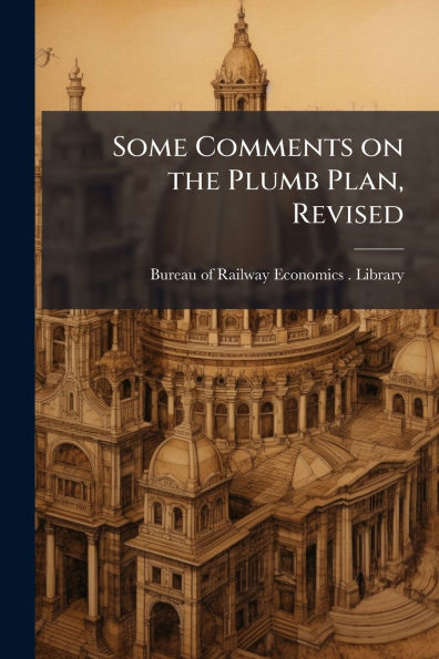Some Comments on the Plumb Plan, Revised