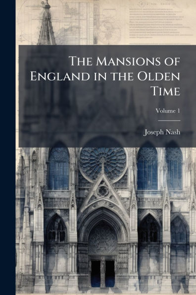 the Mansions of England Olden Time