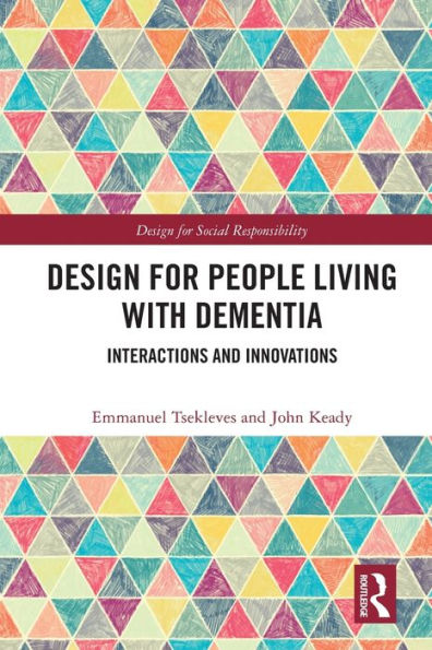 Design for People Living with Dementia: Interactions and Innovations