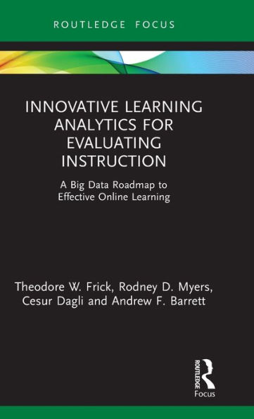 Innovative Learning Analytics for Evaluating Instruction: A Big Data Roadmap to Effective Online