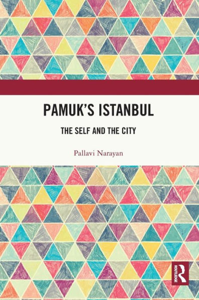 Pamuk's Istanbul: the Self and City