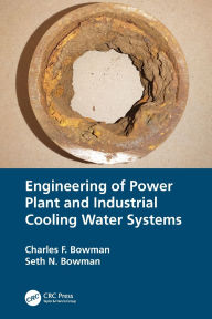 Title: Engineering of Power Plant and Industrial Cooling Water Systems, Author: Charles F. Bowman