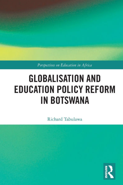 Globalisation and Education Policy Reform Botswana