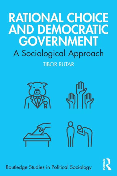 Rational Choice and Democratic Government: A Sociological Approach