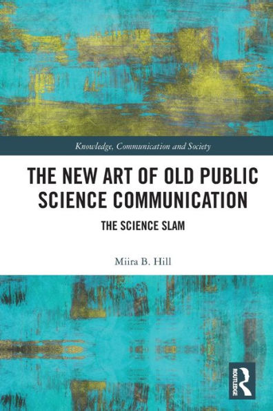 The New Art of Old Public Science Communication: Slam
