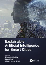 Title: Explainable Artificial Intelligence for Smart Cities, Author: Mohamed Lahby