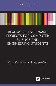 Title: Real-World Software Projects for Computer Science and Engineering Students, Author: Varun Gupta