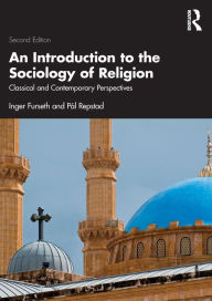 Title: An Introduction to the Sociology of Religion: Classical and Contemporary Perspectives, Author: Inger Furseth