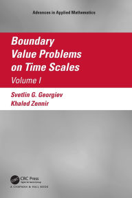 Title: Boundary Value Problems on Time Scales, Volume I, Author: Svetlin Georgiev