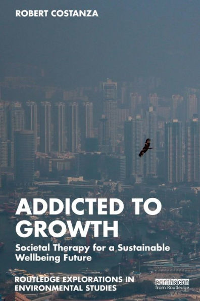 Addicted to Growth: Societal Therapy for a Sustainable Wellbeing Future
