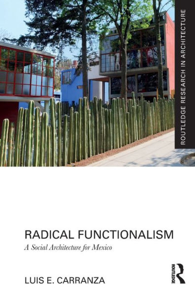 Radical Functionalism: A Social Architecture for Mexico