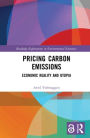 Pricing Carbon Emissions: Economic Reality and Utopia