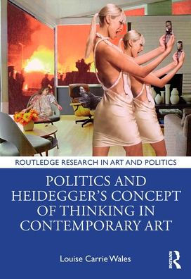 Politics and Heidegger's Concept of Thinking Contemporary Art