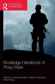 Full book pdf free download Routledge Handbook of Proxy Wars