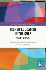 Title: Higher Education in the Gulf: Quality Drivers, Author: Reynaldo Gacho Segumpan