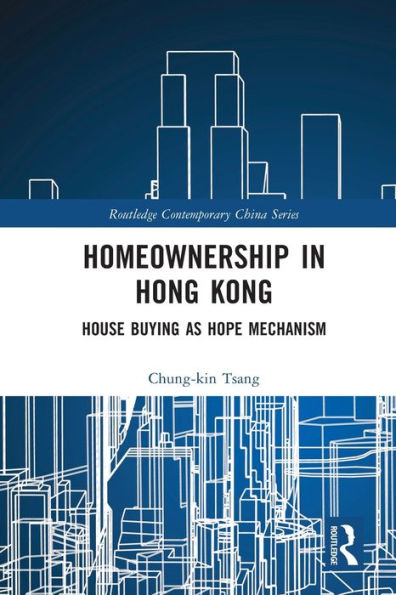 Homeownership Hong Kong: House Buying as Hope Mechanism