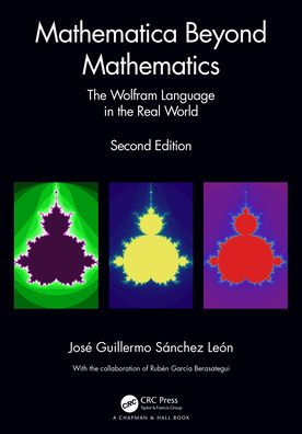 Mathematica Beyond Mathematics: the Wolfram Language Real World
