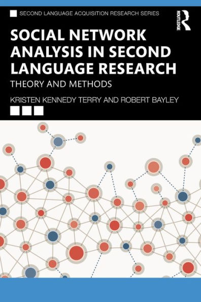 Social Network Analysis Second Language Research: Theory and Methods