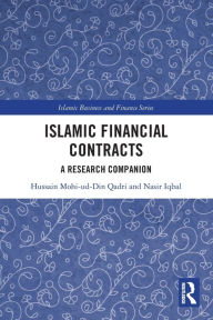 Title: Islamic Financial Contracts: A Research Companion, Author: Hussain Mohi-ud-Din Qadri