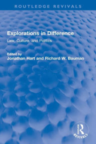 Title: Explorations in Difference: Law, Culture, and Politics, Author: Jonathan Hart