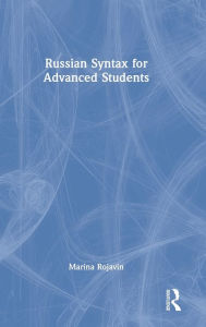 Title: Russian Syntax for Advanced Students, Author: Marina Rojavin