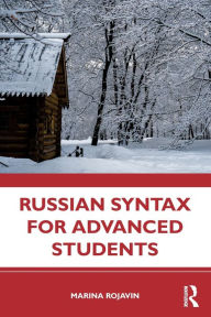Title: Russian Syntax for Advanced Students, Author: Marina Rojavin